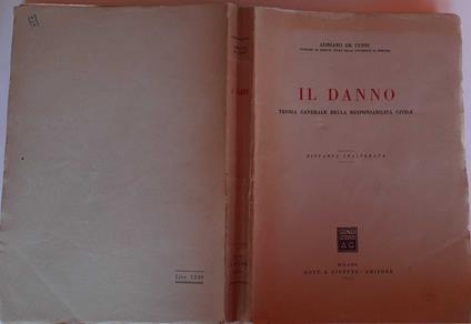 Il danno teoria generale della responsabilità civile - Adriano De Cupis - copertina