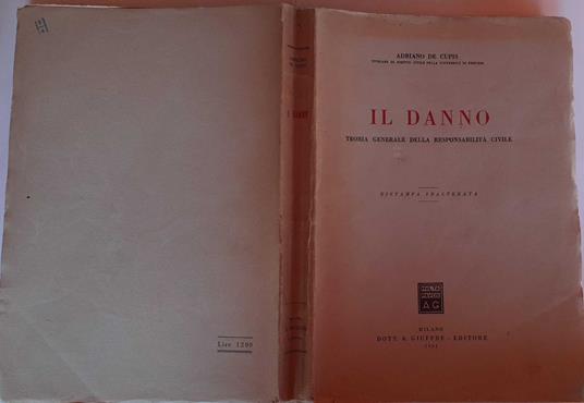 Il danno teoria generale della responsabilità civile - Adriano De Cupis - copertina