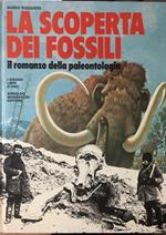 La scoperta dei fossili. Il romanzo della paleontologia