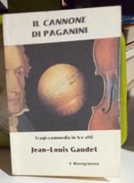 Il cannone di Paganini. Tragi-commedia in tre atti