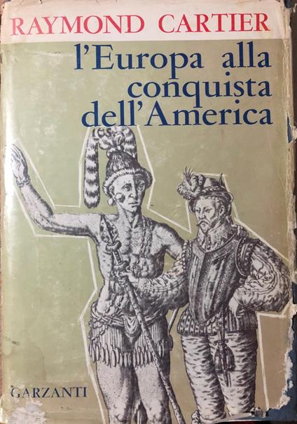 L' Europa alla conquista dell'America - Raymond Cartier - copertina