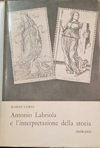 Antonio Labriola e l'interpretazione della storia - Mario Corsi - copertina