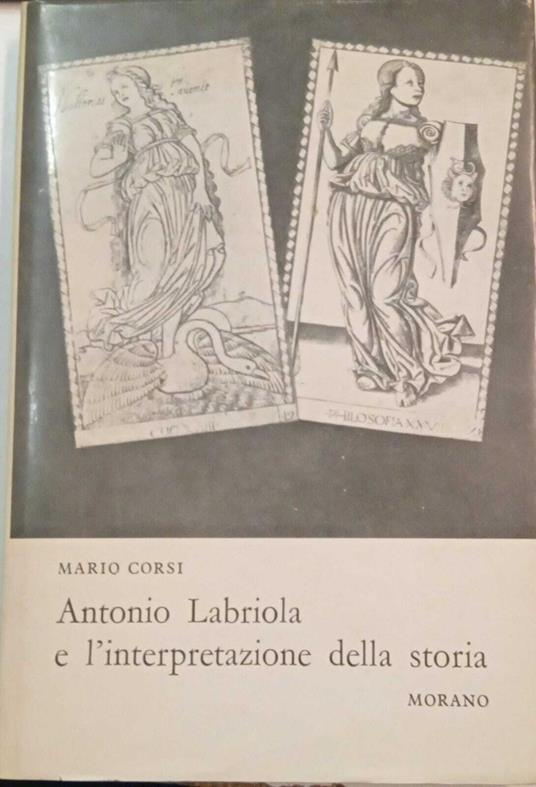 Antonio Labriola e l'interpretazione della storia - Mario Corsi - copertina