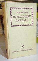 Il Maggiore Barbara. Come egli mentì al marito di lei