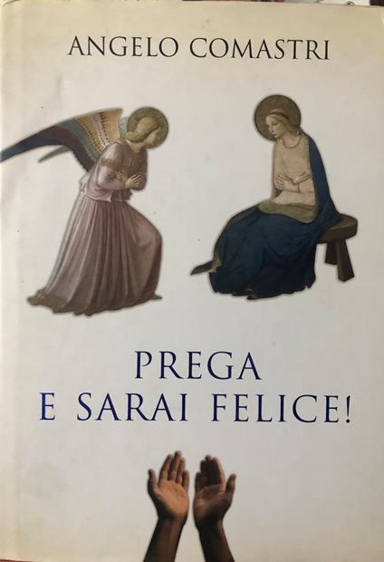 Prega e sarai felice! - Angelo Comastri - copertina