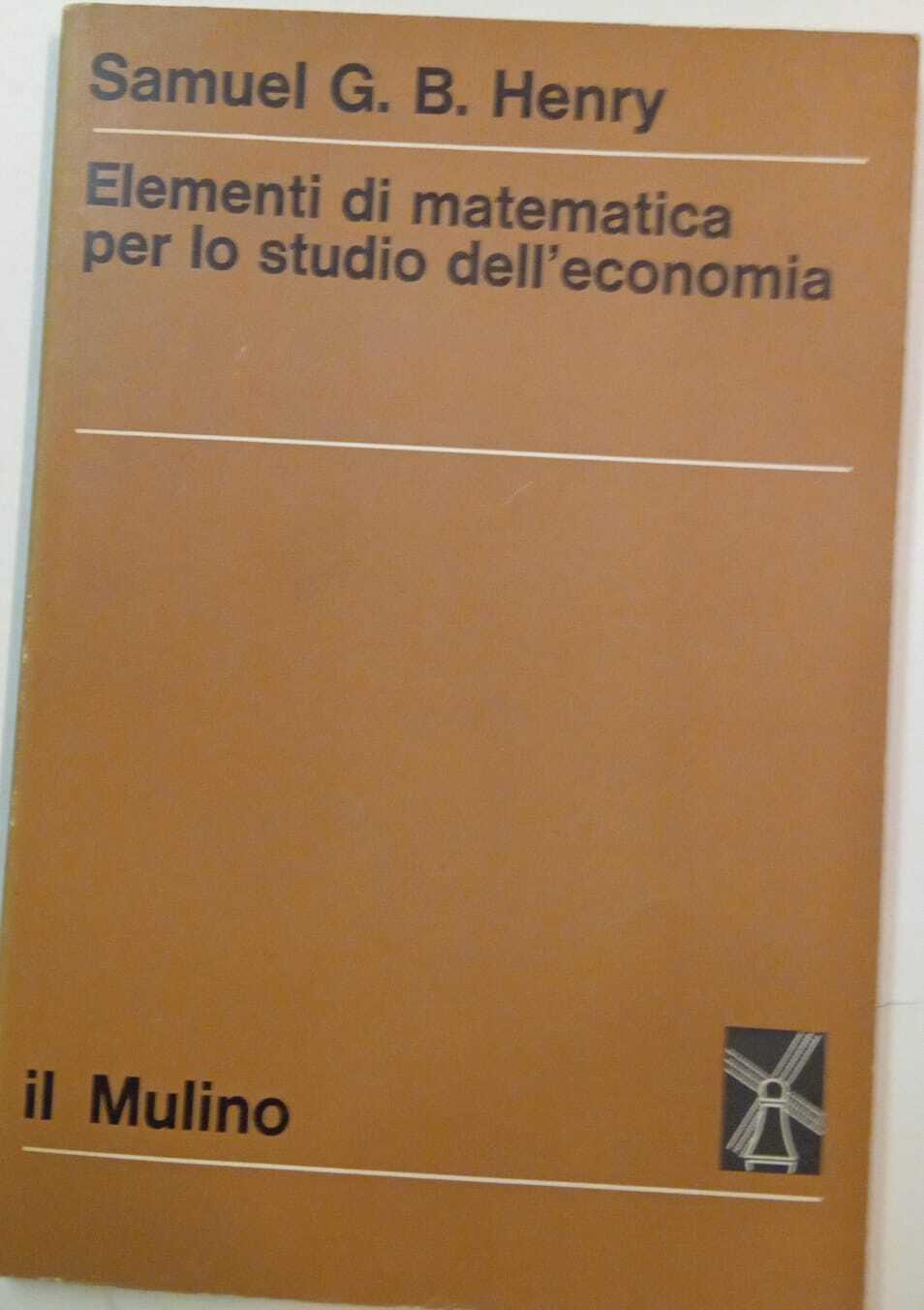 Elementi di matematica per lo studio dell'economia