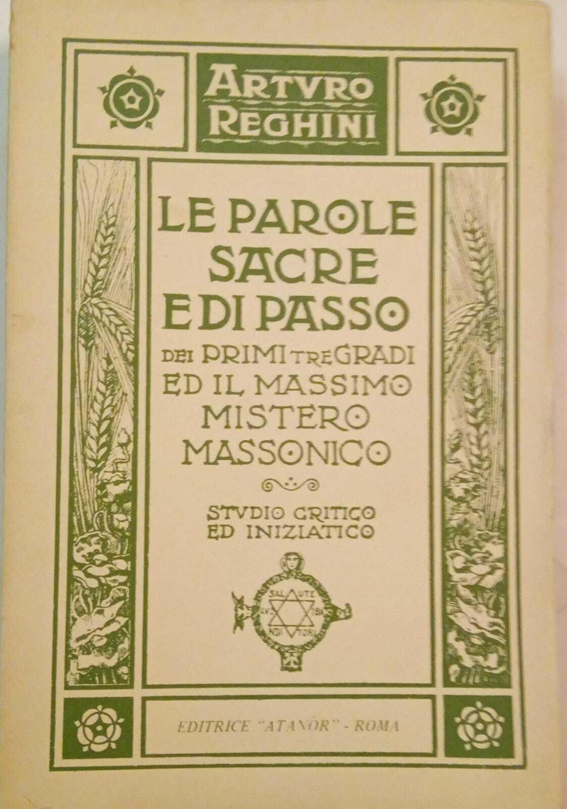 Le parole sacre e di passo dei primi tre gradi ed il massimo mistero massonico