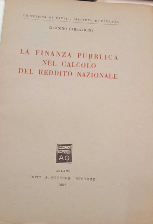 La finanza pubblica nel calcolo del reddito nazionale - Giannino Parravicini - copertina