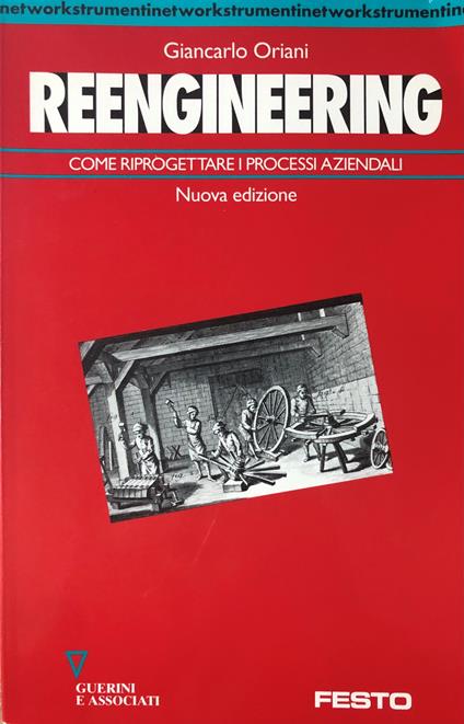 Reengineering. Come riprogettare i processi aziendali. Nuova edizione - copertina