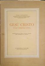 Gesù Cristo via verità vita