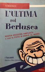 L' ultima sul Berlusca
