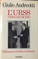 L' Urss vista da vicino. Dalla guerra fredda a Gorbaciov