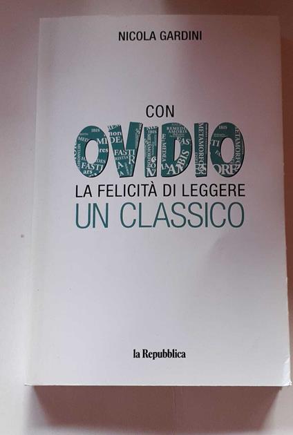 Con Ovidio. La felicità di leggere un classico - Nicola Gardini - copertina