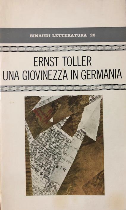 Una giovinezza in Germania - Ernst Toller - copertina