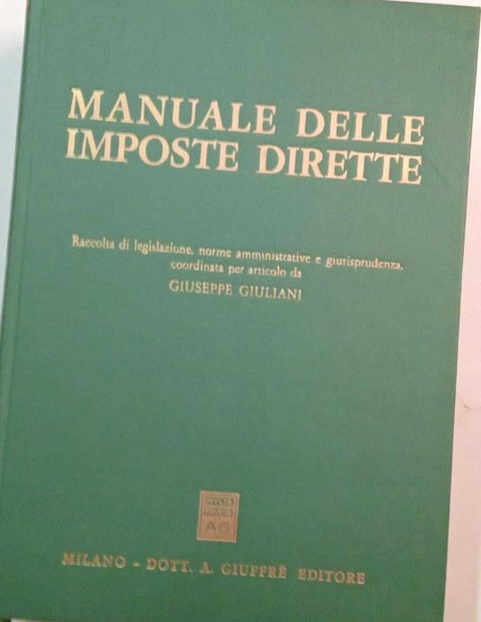Manuale delle imposte dirette - Giuseppe Giuliani - copertina