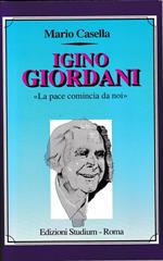 Igino Giordani. La pace comincia da noi