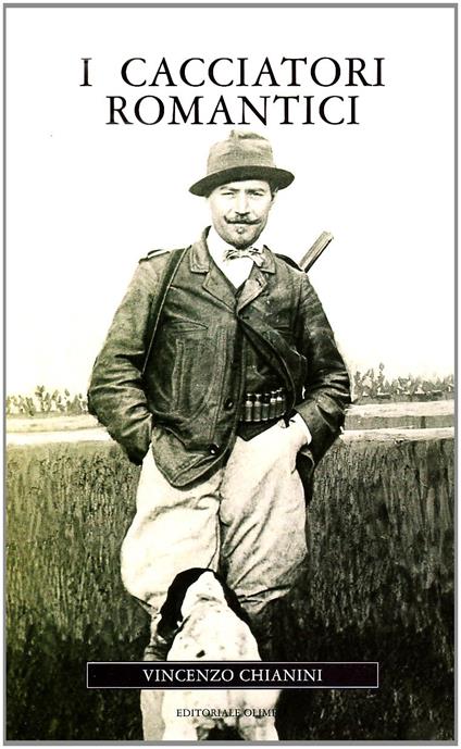 I cacciatori romantici - Vincenzo Chianini - copertina
