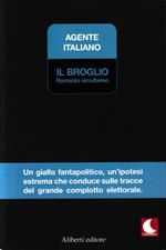 Il broglio. Romanzo simultaneo