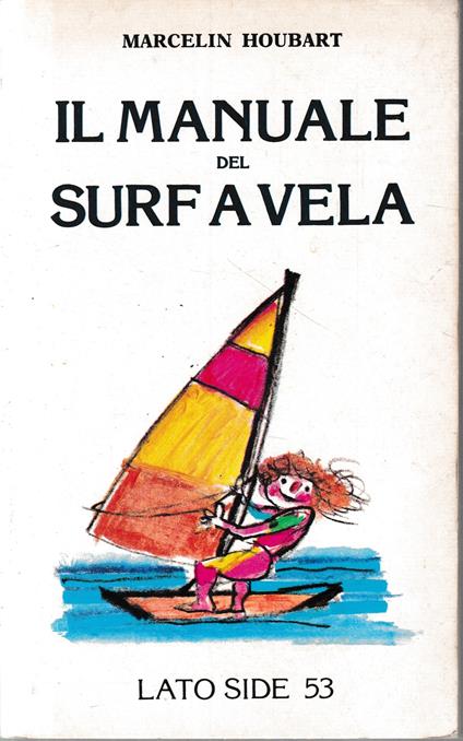 Il manuale del surf a vela - Marcelin Houbart - copertina