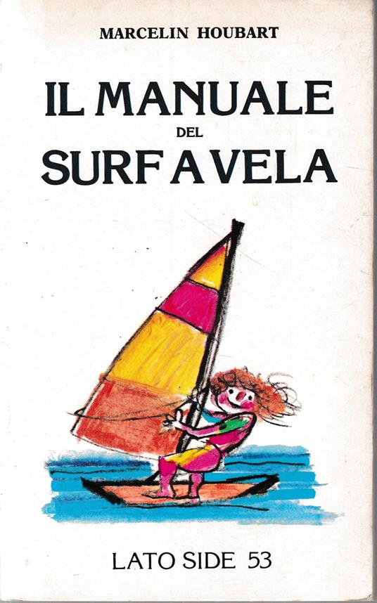 Il manuale del surf a vela - Marcelin Houbart - copertina