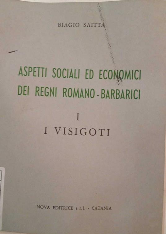 Aspetti sociali ed economici dei regni romano-barbarici. I Visigoti - copertina