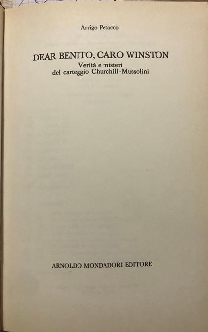 Dear Benito, Caro Winston. Verità e misteri del carteggio Churchill - Mussolini - Arrigo Petacco - copertina