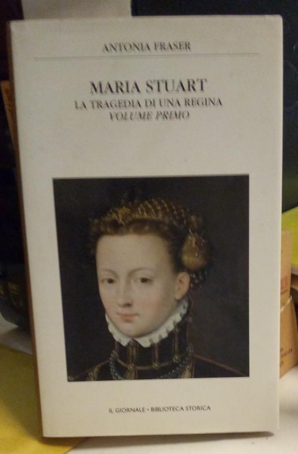 Maria Stuart. La tragedia di una regina
