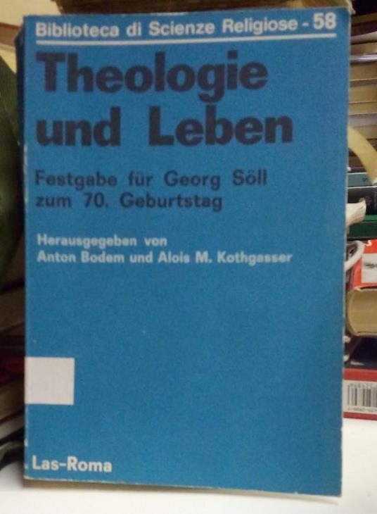 Theologie und Leben Festgabe für Georg Söll zum 70. Geburtstag. Bilingue Italiano Tedesco - copertina