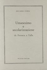 Umanesimo e secolarizzazione da Petrarca a Valla