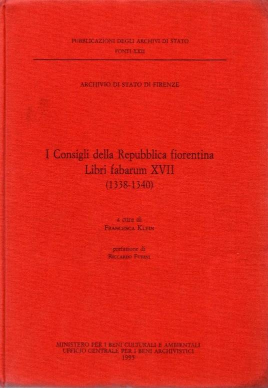 I Consigli della Repubblica fiorentina. Libri Fabarum XVII (1338-1340) - copertina