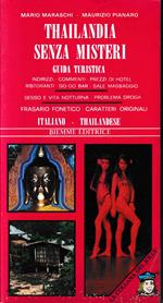 Thailandia senza misteri. Guida turistica
