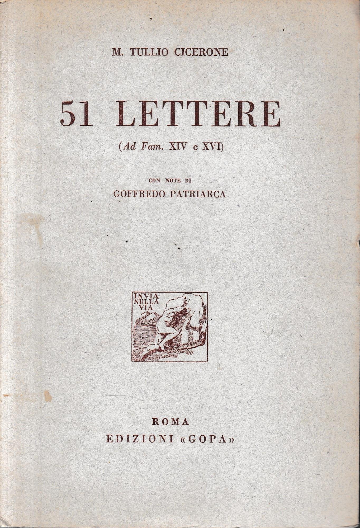 51 Lettere (Ad. fam. XIV e XVI). Italiano e latino