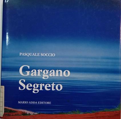 Gargano segreto - Pasquale Soccio - copertina