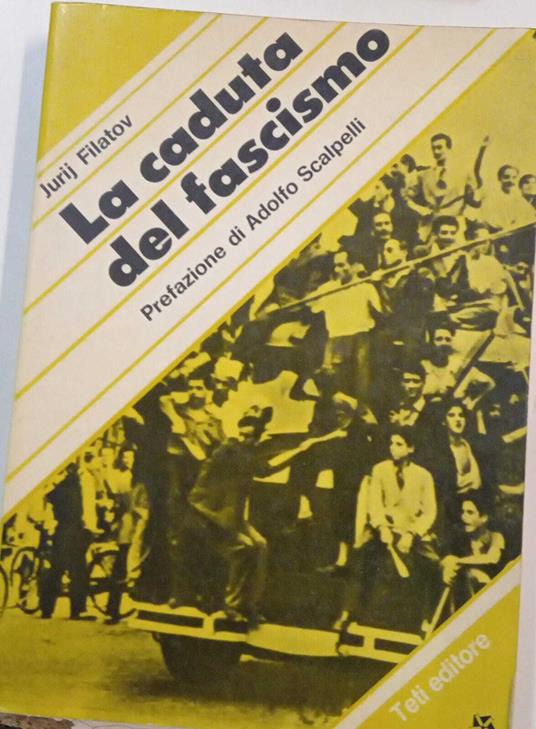 La caduta del fascismo - Jurij Filatov - copertina