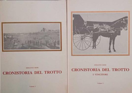 Cronistoria del trotto (vol. I e II) - Ermanno Mori - copertina