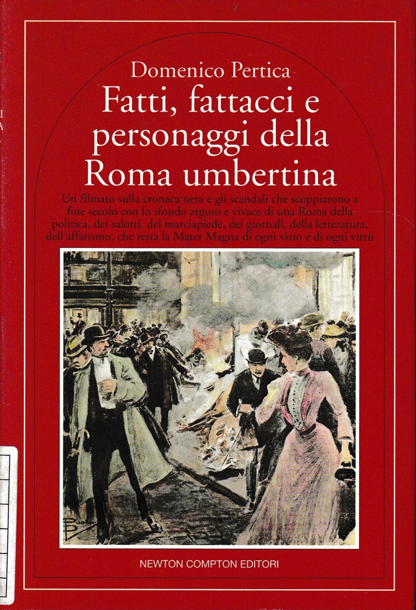 Fatti, fattacci e personaggi della Roma umbertina