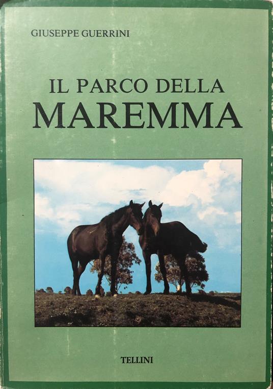 Il parco della Maremma - Giuseppe Guerrini - copertina