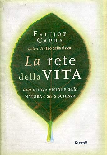 La rete della vita. Una nuova visione della natura e della scienza - Fritjof Capra - copertina