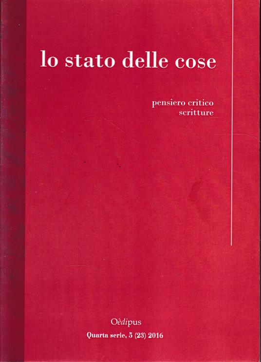 Lo stato delle cose. Pensiero critico - scritture. Quarta serie, 5 (23) 2016 - copertina