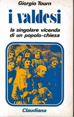I valdesi. La singolare vicenda di un popolo-chiesa
