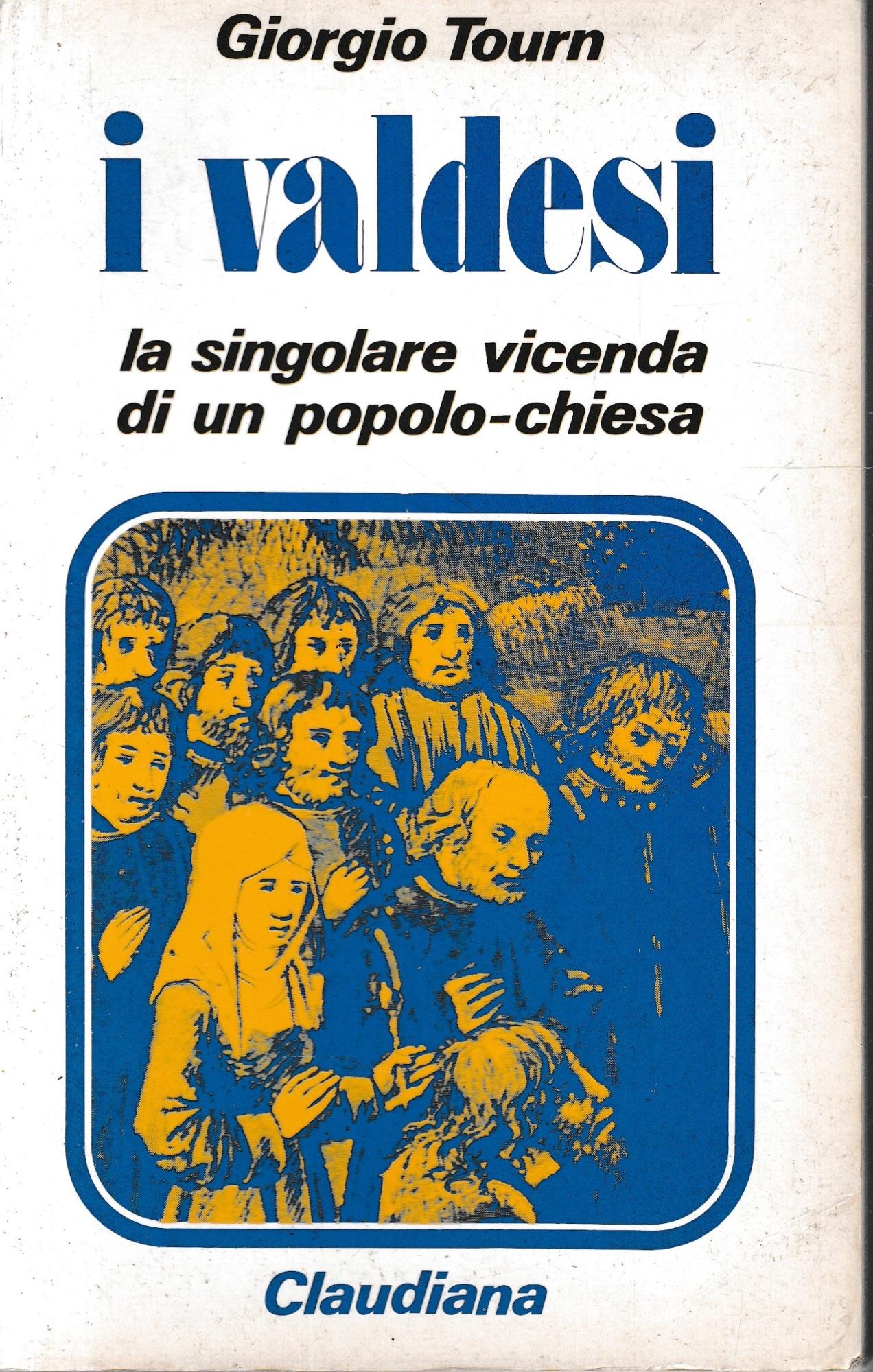 I valdesi. La singolare vicenda di un popolo-chiesa