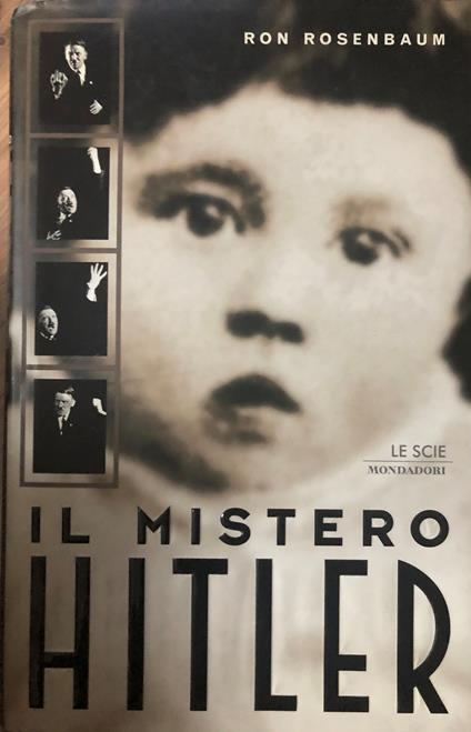Il mistero Hitler - Ron Rosenbaum - copertina