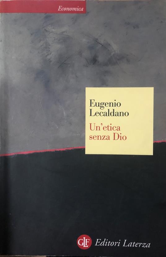 Un'etica senza Dio - Eugenio Lecaldano - copertina