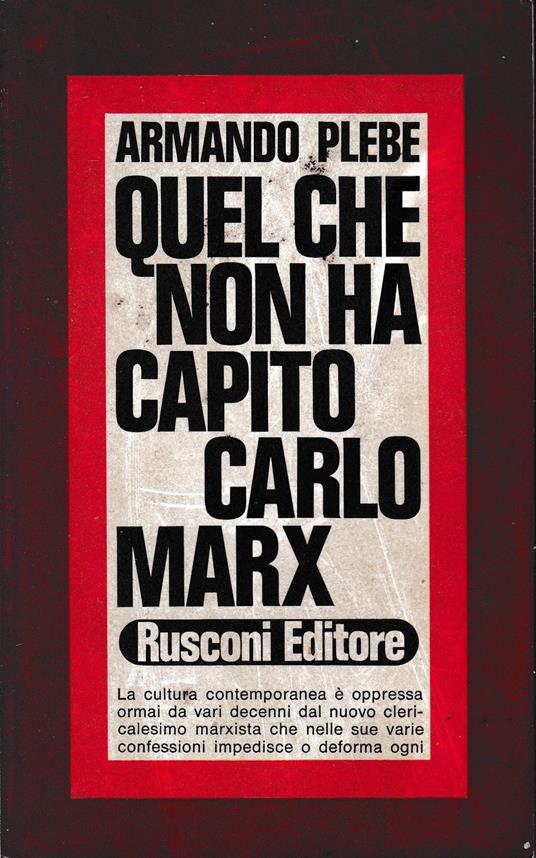Quel che non ha capito Carlo Marx - Armando Plebe - copertina