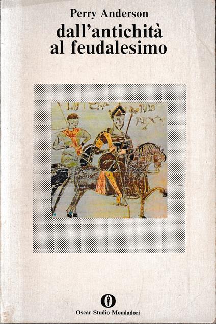 Dall'antichità al feudalesimo - Perry Anderson - copertina