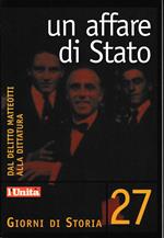 Un affare di Stato. Dal delitto Matteotti alla dittatura