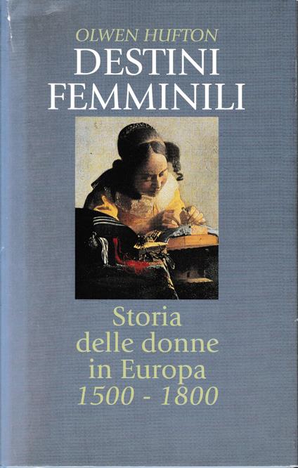 Destini femminili. Storia delle donne in Europa 1500-1800 - copertina