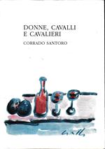 Donne, cavalli e cavalieri. AUTOGRAFATO