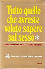 Tutto quello che avreste voluto sapere sul sesso ma non avete mai osato chiedere