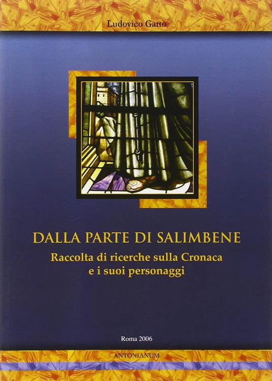 Dalla parte di Salimbene. Raccolta di ricerche sulla cronaca e i suoi personaggi - Ludovico Gatto - copertina